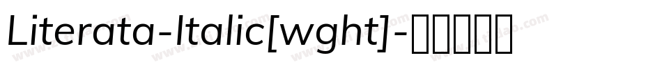 Literata-Italic[wght]字体转换